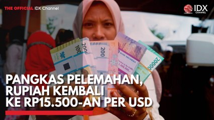 Pangkas Pelemahan, Rupiah Kembali ke Rp15.500-an per USD