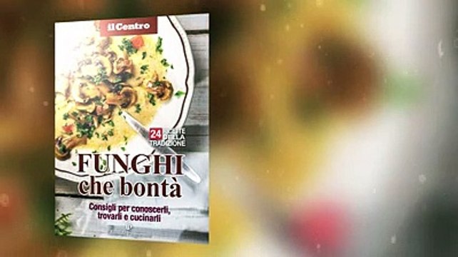 Il libro sui funghi in regalo con Il Centro