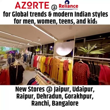 Discover the latest Global trends & modern Indian styles at AZORTE by Reliance Retail for everyone in the family. New Stores @ Jaipur, Udaipur, Raipur, Dehradun, Gorakhpur, Ranchi, Bangalore #Jaipur #Udaipur #Raipur #Dehradun #Gorakhpur #Ranchi #Bangalor