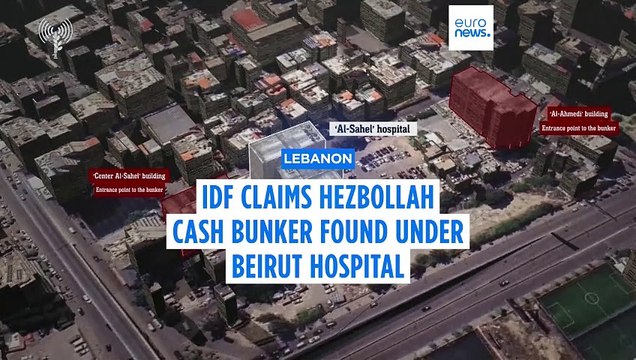 IDF claims to have found Hezbollah bunker full of 'cash and gold' under Beirut hospital