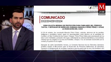 CNDH solicita protección para familiares del sacerdote Marcelo Pérez Pérez tras su asesinato