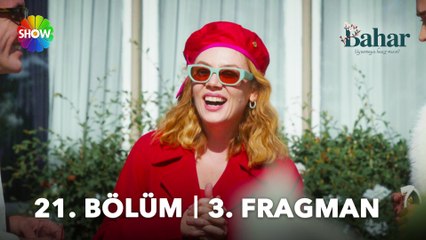 Bahar 21. Bölüm 3. Fragman | "Bambaşka bir Bahar geliyor!"