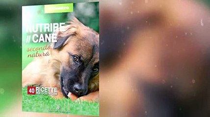 Le pi? buone ricette per i nostri amici a quattro zampe