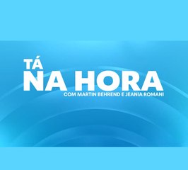No ar, Tá na Hora com Jeania Romani e Martin Behrend 22/10/2024