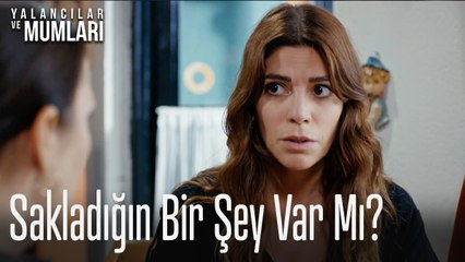 Sakladığın Bir Şey Var Mı?-Yalancılar ve Mumları 2. Bölüm