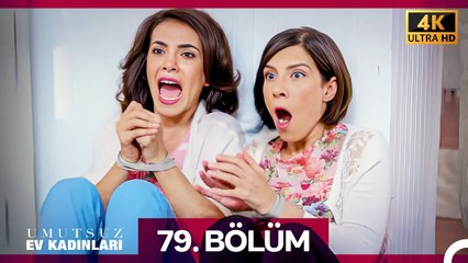 Umutsuz Ev Kadınları 79. Bölüm (4K)