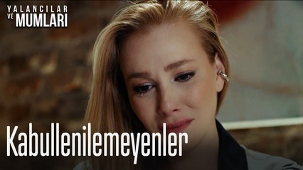 Kabullenilemeyenler-Yalancılar ve Mumları 2. Bölüm