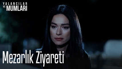 Mezarlık Ziyareti-Yalancılar ve Mumları 2. Bölüm