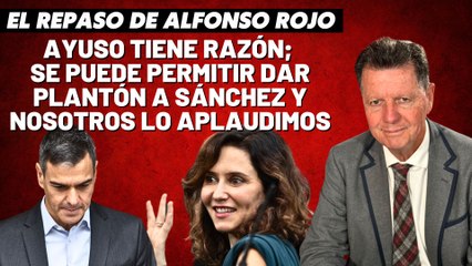 Alfonso Rojo: “Ayuso tiene razón; se puede permitir dar plantón a Sánchez y nosotros lo aplaudimos”