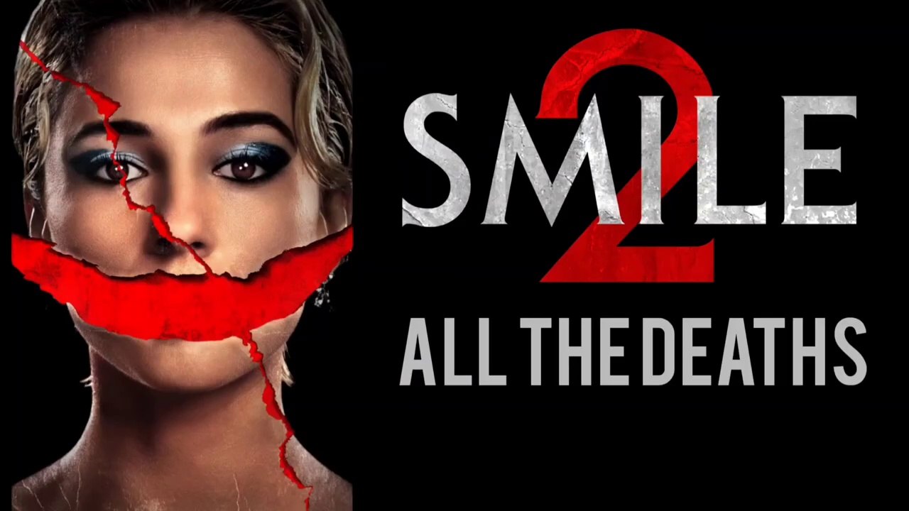 SMILE 2_ ALL THE DEATHS