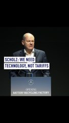 Scholz: We need technology, not tariffs