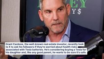 Grant Cardone Asks His X Followers If They're Worried About Tesla Battery Health Risks. He's Thinking About Buying One For His Daughter