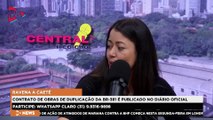 CENTRAL 98 | Governo assina contrato para obras de duplicação da BR-381