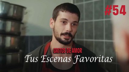 Tus Escenas Favoritas #54 - Gritos De Amor