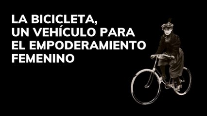 La bicicleta un vehículo para el empoderamiento femenino