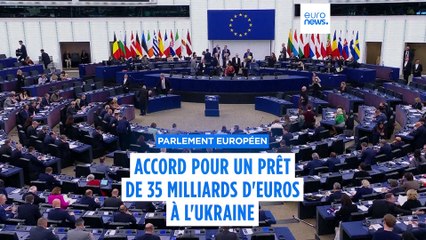 Les eurodéputés approuvent un prêt de 35 milliards d'euros pour l'Ukraine avec le soutien de l'extrême droite