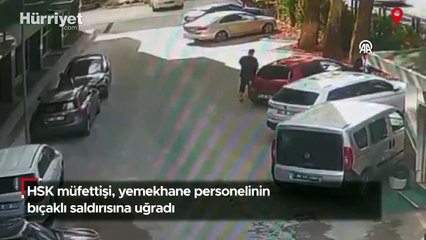 HSK müfettişi, yemekhane personelinin bıçaklı saldırısına uğradı