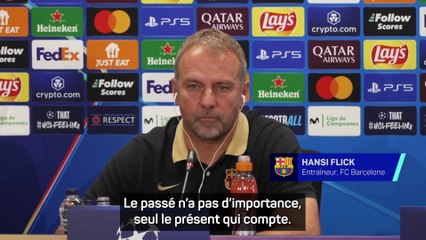 Flick : "Le passé n'a pas d'importance"