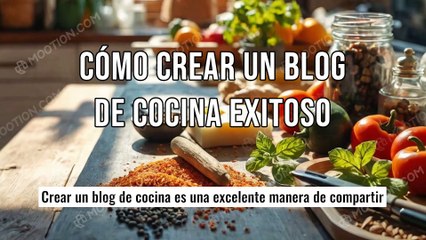 Cómo crear un blog de cocina exitoso y atraer miles de seguidores