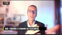 SMART BOURSE - Taux : tensions à deux semaines de l'élection US