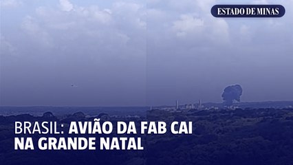 Avião da FAB cai na Grande Natal; não há informação sobre mortos