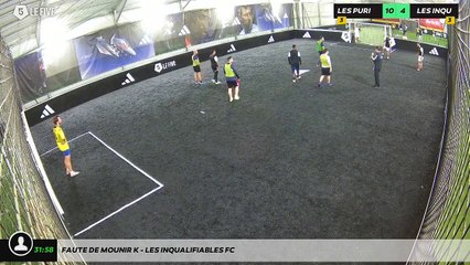 Faute de Mounir K - LES INQUALIFIABLES FC