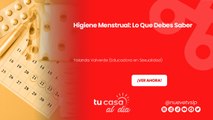 Higiene Menstrual: Lo Que Debes Saber