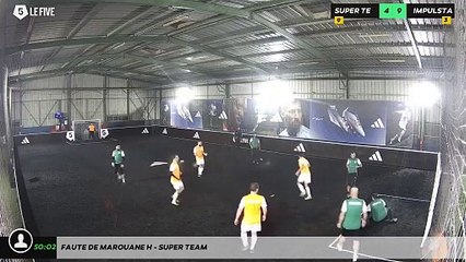 Faute de Marouane H - SUPER TEAM