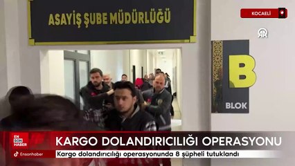 Kocaeli'de kargo dolandırıcılığı operasyonunda 8 şüpheli tutuklandı