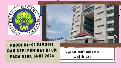 Prodi D4-S1 Favorit dan Sepi Peminat di Universitas Negeri malang  UM pada UTBK SNBT 2024