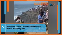 WN India Tewas Terseret Ombak Besar Pantai Billabong Bali