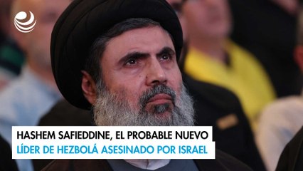 Hashem Safieddine, el probable nuevo líder de Hezbolá asesinado por Israel