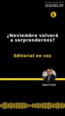 Editorial | ¿Noviembre volverá a sorprendernos?
