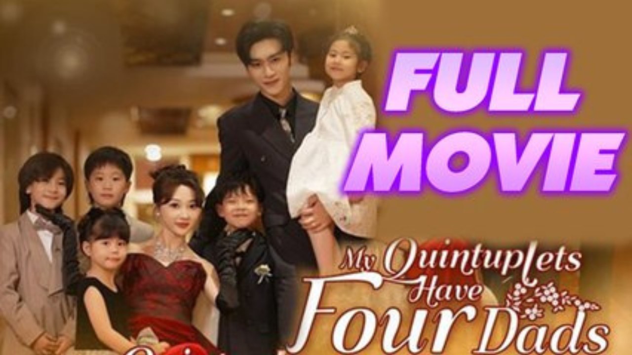 My Quintuplets Have Four Dads FULL MOVIE video Dailymotion