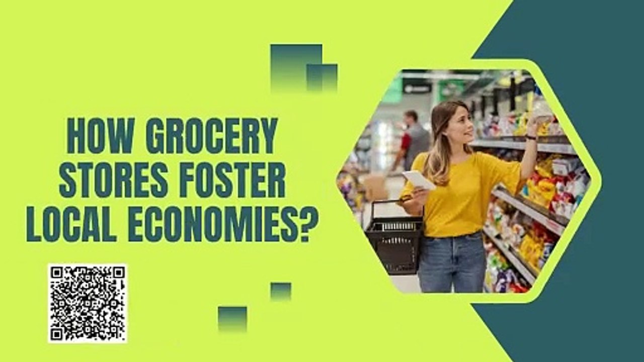 How Grocery Stores Foster Local Economies? video Dailymotion