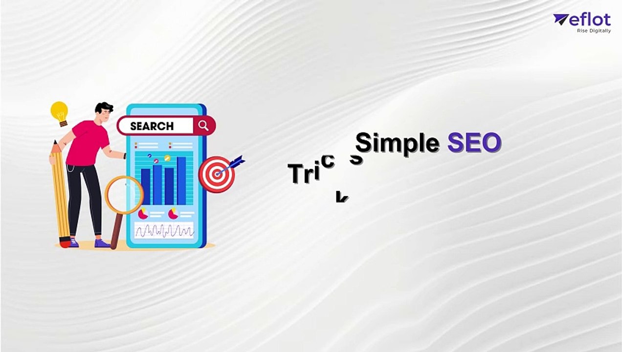 Improve Your Website's Visibility with These 10 SEO Tips | Eflot | Digital Marketing Agency