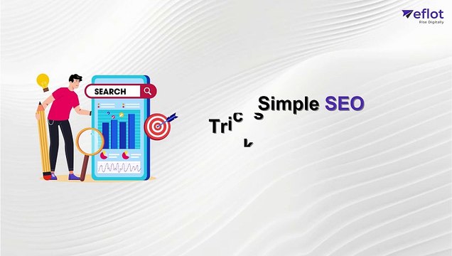 Improve Your Website's Visibility with These 10 SEO Tips | Eflot | Digital Marketing Agency