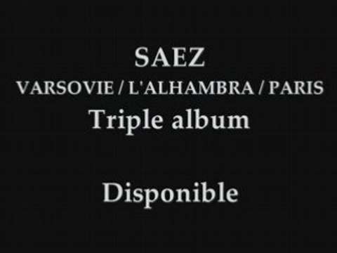 SAEZ Varsovie l'Alhambra Paris Triple album