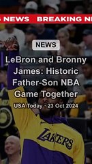 LeBron and Bronny James make history as first father-son to play together in NBA game