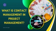 What is Contact Management in Project Management