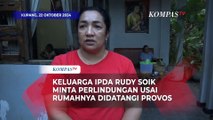 Trauma Usai Didatangi Provos, Keluarga Ipda Rudy Soik Minta Perlindungan: Mental Kami Terganggu!