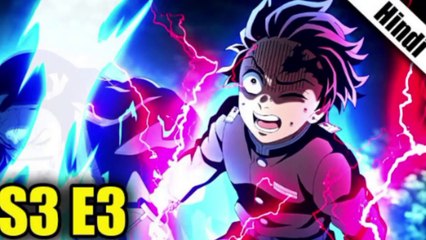 Demon Slayer Season 3 Episode 3 Explain In Hindi || Demon Slayer Season 3 Episode 3 series dubbed in Hindi