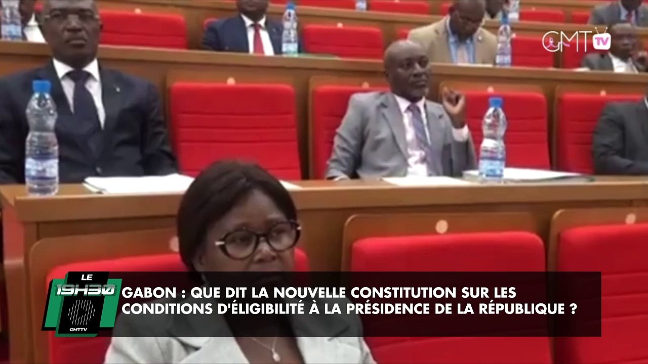 [Reportage] Gabon : que dit la nouvelle Constitution sur les conditions d'éligibilité à la présidence de la République ?