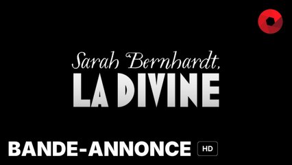 SARAH BERNHARDT : LA DIVINE de Guillaume Nicloux avec Sandrine Kiberlain, Laurent Lafitte, Amira Casar : bande-annonce [HD] | 18 décembre 2024 en salle