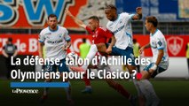 La défense, talon d'Achille des  Olympiens pour le Clasico ?