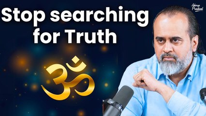 Stop searching for Truth, look for the false || Acharya Prashant, on Vivekachudamani (2018)