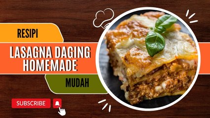Resipi Lasagna Daging Homemade