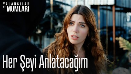 Her Şeyi Anlatacağım-Yalancılar ve Mumları 3. Bölüm