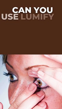 Can you use Lumify eye drops if you wear contact lenses