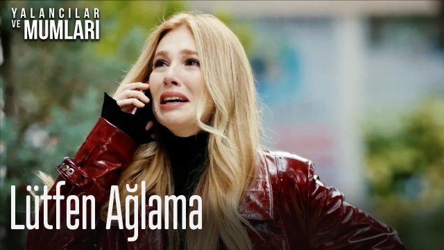 Lütfen Ağlama- Yalancılar ve Mumları 4. Bölüm